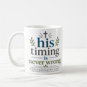 Sein Timing ist nie falsch Inspirierende christlic Kaffeetasse