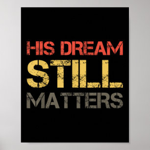 Sein Traum ist immer noch Martin Luther King Day H Poster