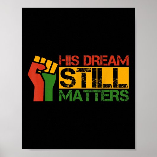 Sein Traum ist immer noch Martin Luther King Jr. D Poster (Vorne)