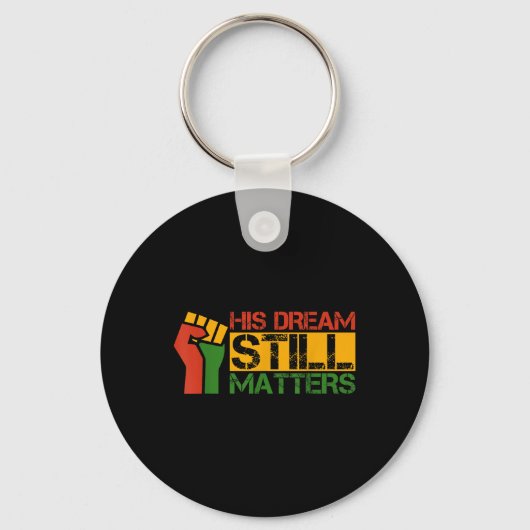 Sein Traum ist immer noch Martin Luther King Jr. D Schlüsselanhänger (Vorderseite)