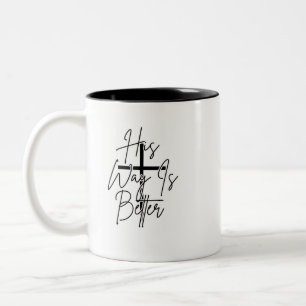 sein Weg ist besser Christlich  Zweifarbige Tasse