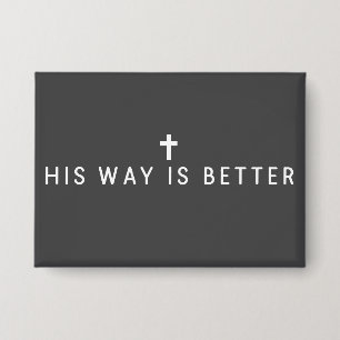 Sein Weg ist besser Christlicher Jesus-Glaube Gesc Button