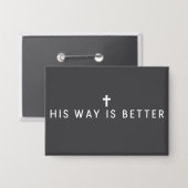 Sein Weg ist besser Christlicher Jesus-Glaube Gesc Button (Vorderseite/Rückseite)