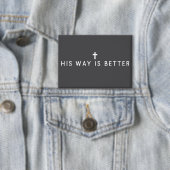 Sein Weg ist besser Christlicher Jesus-Glaube Gesc Button (Insitu)