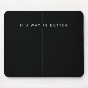 Sein Weg ist besser - Minimalistische christliche Mousepad