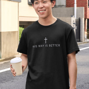 Sein Weg ist besser Minimalistisches christliches  T-Shirt