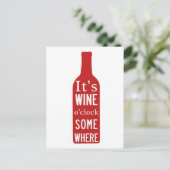 Sein Wein 'o Clock irgendwo Postkarte (Stehend Vorderseite)