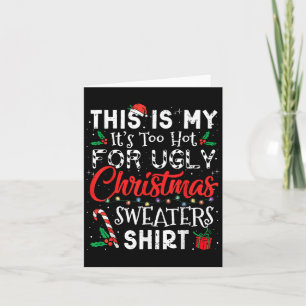 Sein zu heiß für hässliche Weihnachtssüßer Funny X Karte