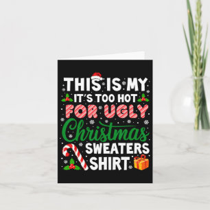 Sein zu heiß für hässliche Weihnachtssüßer Funny X Karte