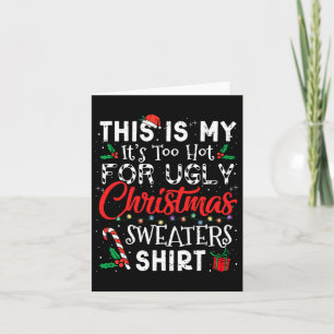 Sein zu heiß für hässliche Weihnachtssüßer Funny X Karte