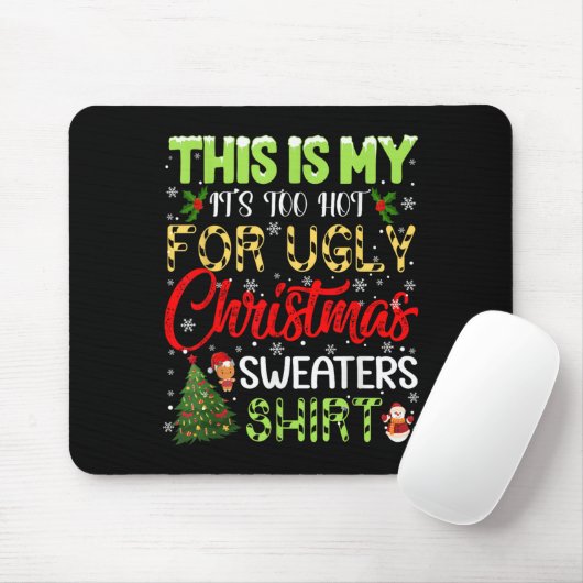 Sein zu heiß für hässliche Weihnachtssüßer Funny X Mousepad (Mit Mouse)