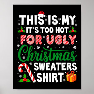 Sein zu heiß für hässliche Weihnachtssüßer Funny X Poster