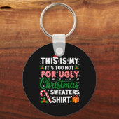 Sein zu heiß für hässliche Weihnachtssüßer Funny X Schlüsselanhänger (Vorderseite)