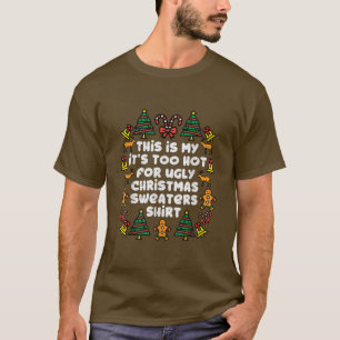 Sein zu heiß für hässliche Weihnachtssüßer Funny X T-Shirt