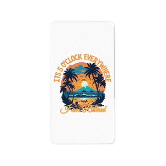 Seine 5 Uhr überall, wo ich pensioniert werde Adressaufkleber (Vorne)