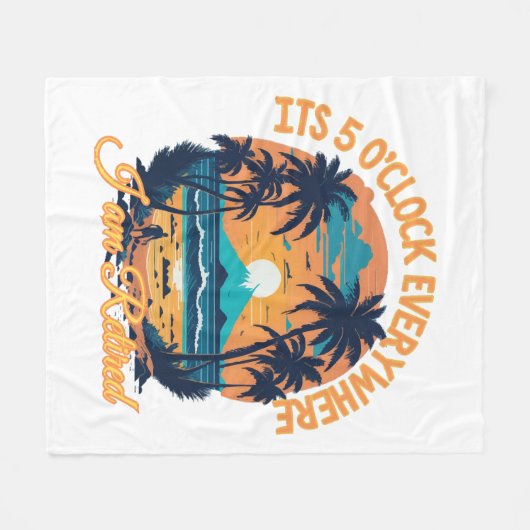 Seine 5 Uhr überall, wo ich pensioniert werde Fleecedecke (Vorderseite (Horizontal))