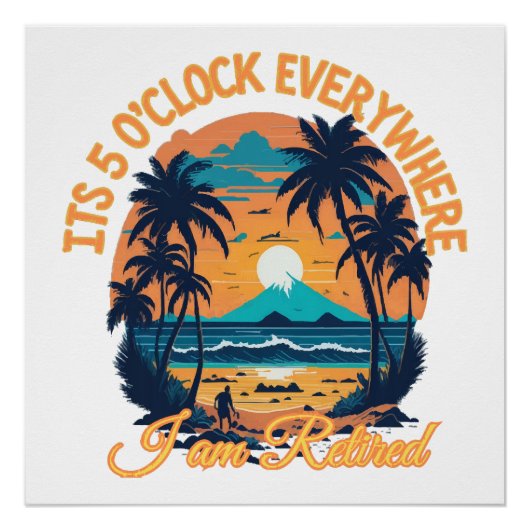 Seine 5 Uhr überall, wo ich pensioniert werde Poster (Vorderseite)