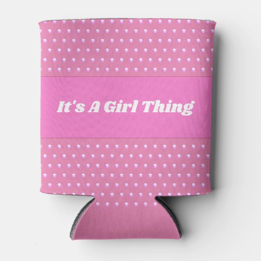 Seine a Girl Things Pink Bright Polka Dots Girly Dosenkühler (Vorderseite)