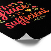 Seine Anmut reicht aus Poster (Ecke)