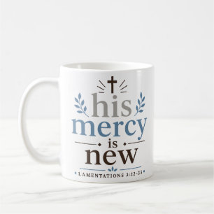 Seine Barmherzigkeit ist neu Inspirierendes christ Kaffeetasse