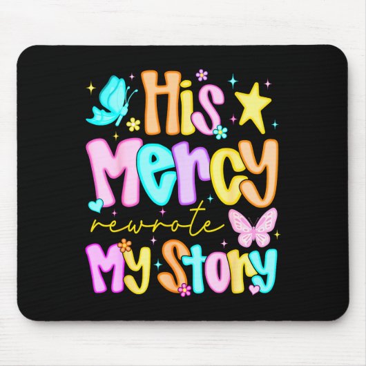Seine Barmherzigkeit schrieb meine Geschichte um F Mousepad (Vorne)