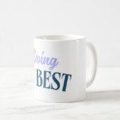 seine beste Leistung bringen Kaffeetasse (VorderseiteRechts)
