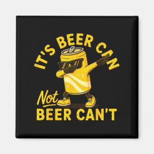 Seine Bierdose Nicht Bierdose Kühl Bierliebhaber T Magnet