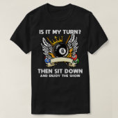 Seine Drehung dann setzen und genießen ich Pool 1 T-Shirt (Design vorne)