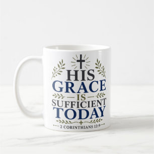 Seine Gnade ist heute ausreichend Bibelzitat Kaffeetasse