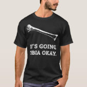 Seine Going Tibia Okay Funny Radiology XRay Tech G T-Shirt (Vorderseite)