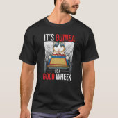 Seine Guinea ist eine gute , wenn Guinea Schweinef T-Shirt (Vorderseite)