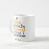 Seine Hände formten, was ich hinterfrage Christlic Kaffeetasse (Vorderseite Links)