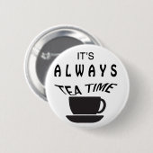 Seine immer Tee-Zeit Button (Vorne & Hinten)
