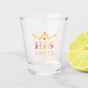 Seine Königin Schnapsglas