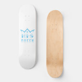 Seine Königin Skateboard (Vorderseite)