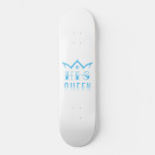 Seine Königin Skateboard (Vorderseite)