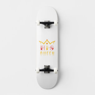 Seine Königin Skateboard