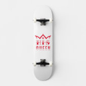 Seine Königin Skateboard (Vorderseite)