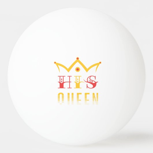 Seine Königin Tischtennisball (Vorderseite)
