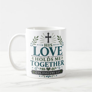 Seine Liebe hält mich zusammen Biblische Ermutigun Kaffeetasse