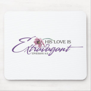 Seine Liebe ist extravagantes Mousepad