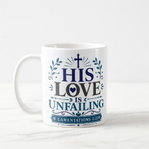 Seine Liebe ist unerschütterlich Christlicher Hoff Kaffeetasse