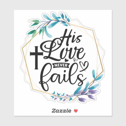 Seine Liebe Versage nie Aufkleber (Blatt)