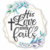 Seine Liebe Versage nie Aufkleber (Vorderseite)