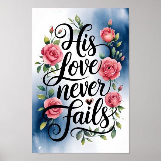 Seine Liebe Versage nie Christliche Wall Art Print Poster (Vorne)