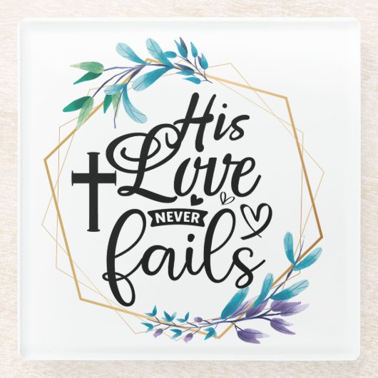 Seine Liebe Versage nie Glasuntersetzer (Vorderseite)