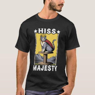 Seine Majestät Katzenkratzbaum Katze T-Shirt