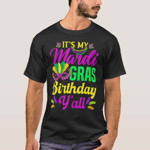 Seine Mardi Gras Geburtstag Y'all Karnevalskostüme T-Shirt