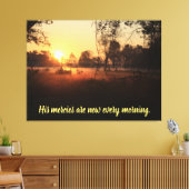 Seine Merces sind jeden Morgen neu Leinwanddruck (Insitu (Wohnzimmer))