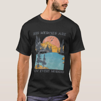 Seine Merces sind jeden Morgen neu T-Shirt